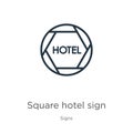 Square hotel sign icon. Thin linear square hotel sign outline icon isolated on white background from signs collection. Line vector