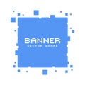 Square pixel banners. Vector blank frames ready for your text