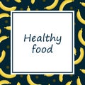 Square post, poster with inscription healthy food in center, frame with yellow fruits on edges