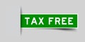 Square seal green sticker in word tax free insert on gray background