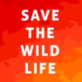 A square vector image with a fire and a text Save the wild life. Environment protection illustration. Forest and bush Royalty Free Stock Photo