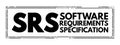 SRS - Software Requirements Specification is a description of a software system to be developed, acronym stamp concept background