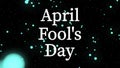 1st April fool\'s day,First April international day, White words of April fool\'s Day with clay spots background