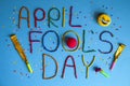 Funny font first april fools day written in plastecine of different colors. Royalty Free Stock Photo