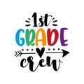 1st Grade crew - calligraphy hand lettering isolated on white background.