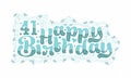 41st Happy Birthday lettering, 41 years Birthday beautiful typography design with aqua dots, lines, and leaves
