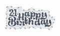 21st Happy Birthday lettering, 21 years Birthday beautiful typography design with dots, lines, and leaves