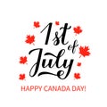 1st of July Happy Canada Day typography poster. Calligraphy hand lettering with red maple leaves isolated on white. Vector Royalty Free Stock Photo