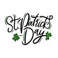 St. Patric`s Day hand drawn vector lettering. Isolated on white background