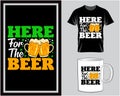 Here for the beer, St. Patrick\'s Day quote typography t shirt and mug design vector illustration