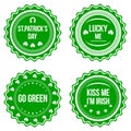 St Patricks Day green badges. with Lucky Me, Go Green, Kiss me I`m Irish text. Vector Background. Cultural and religious