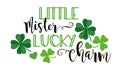 St. Patricks Day quote typography T-shirt baby Design - Little Mister Lucky Charm