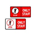 Staff Only Restricted Access and No Entry Warning Signs free vector illustration Royalty Free Stock Photo