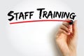 STAFF TRAINING is a programme implemented by a manager to provide specific staff members with the necessary skills and knowledge,