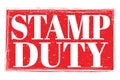 STAMP DUTY, words on red grungy stamp sign
