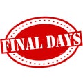 Final days