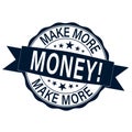 Make more money. stamp. sticker. seal. round grunge vintage ribbon make money sign Royalty Free Stock Photo