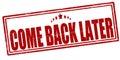 Come back later Royalty Free Stock Photo