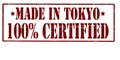 Made in Tokyo one hundred percent certified