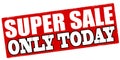 Super sale only today