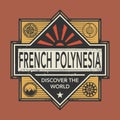 Stamp or vintage emblem with text French Polynesia, Discover the