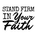 Stand firm bible verse - Stand Firm in your faith Bible Scripture Typography Design