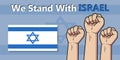 We Stand With Israel - Israel Flag Showing Support - I Love Israel