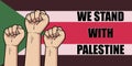 We Stand With Palestine - Palestine Flag Showing Support - I Support Palestine