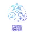 Stand for something meaningful concept blue gradient icon
