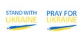 Stand with Ukraine. Pray for Ukraine. Lettering with Ukraine flag. International protest, Stop the war against Ukraine.