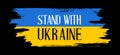 Stand with Ukraine text on the Ukrainian flag. Banner in support of Ukraine, Stop the War Against Ukraine