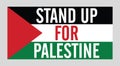 Stand up for Palestine vector design with Palestine flag.