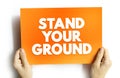Stand Your Ground text quote, concept background
