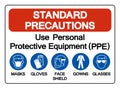 Standard Precautions Use Personal Protective Equipment PPE Symbol Sign ,Vector Illustration, Isolate On White Background Label. Royalty Free Stock Photo