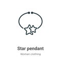 Star pendant outline vector icon. Thin line black star pendant icon, flat vector simple element illustration from editable woman Royalty Free Stock Photo