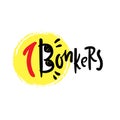 Bonkers - inspire motivational quote. Youth slang. Royalty Free Stock Photo