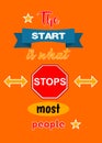 Inspirational motivational quote The start is what stops most people, on orange abstract background