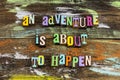 Start new adventure begin awaits journey explore vacation Royalty Free Stock Photo