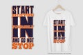 Start Believing In Yourself And Do Not Stop Motivation Typography Quote T-Shirt Design