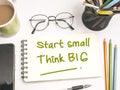 Start Small Think Big, Motivational Words Quotes Concept