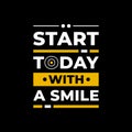 Start today with a smile typography