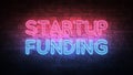 Startup Funding neon sign. purple and blue glow. neon text. Brick wall lit by neon lamps. Night lighting on the wall. 3d