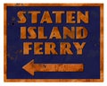 Staten Island Ferry Sign Vintage Retro Grunge Royalty Free Stock Photo