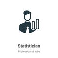 Statistician vector icon on white background. Flat vector statistician icon symbol sign from modern professions collection for