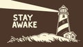 Stay Awake text with lighthouse, alertness and vigilance symbol vector design Generative AI