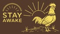 Stay Awake text with rooster, morning and early bird themes vector design Generative AI