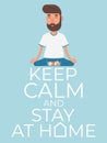 Stay calm and stay at home