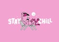 STAY CHILL FLAMINGO WITH COCKTAIL