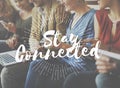 Stay Connected Friendship Internet Relationship Concept Royalty Free Stock Photo