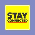 STAY CONNECTED word on education, inspiration and motivation concepts Royalty Free Stock Photo